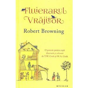 Fluierarul vrajitor - Robert Browning imagine