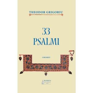 33 Psalmi - Theodor Grigoriu imagine
