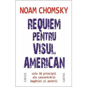 Requiem pentru visul american - Noam Chomsky imagine