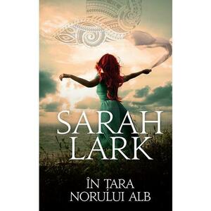 In Tara Norului Alb - Sarah Lark imagine