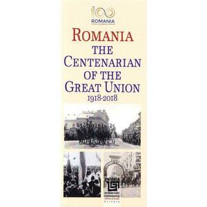 Romania. The Centenarian of The Great Union 1918-2018 imagine