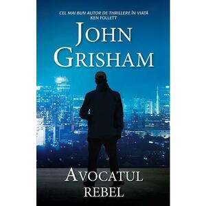 Avocatul rebel - John Grisham imagine