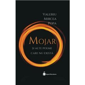 Mojar si alte poeme care nu exista - Valeriu Mircea Popa imagine