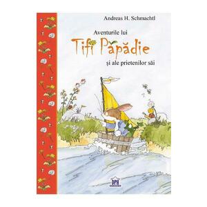 Aventurile lui Tifi Papadie si ale prietenilor sai - Andreas H. Schmachtl imagine