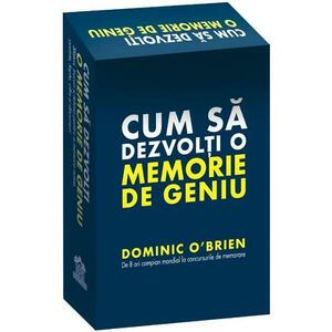 Cum sa dezvolti o memorie de geniu - Dominic O'Brien imagine