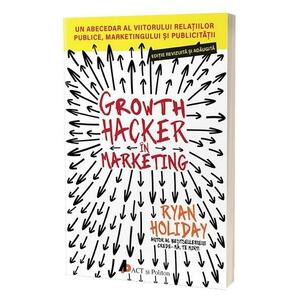 Growth Hacker in marketing - Ryan Holiday imagine