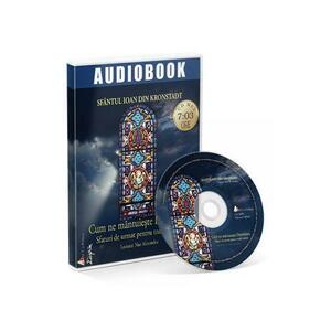 CD Cum ne mantuieste Dumnezeu - Sfantul Ioan din Kronstadt imagine