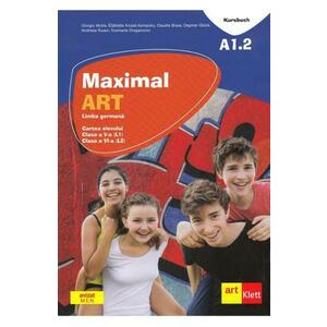 Maximal ART A1.2 - Limba germana - Clasa 5 L1, Clasa 6 L2 - Cartea elevului + CD + DVD - Giorgio Motta imagine