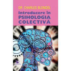 Introducere in psihologia colectiva - Charles Blondel imagine