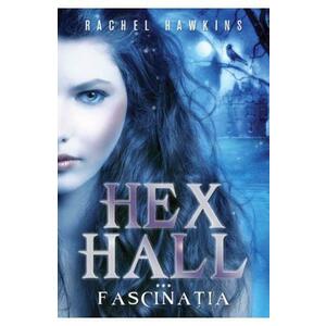 Hex Hall. Vol.3: Fascinatia - Rachel Hawkins imagine