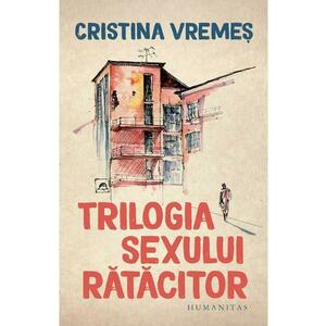 Trilogia sexului ratacitor - Cristina Vremes imagine