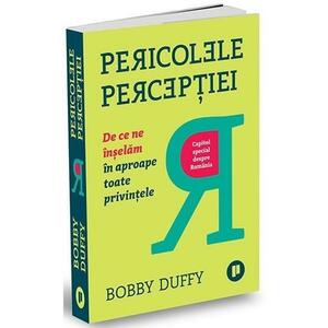 Pericolele perceptiei - Bobby Duffy imagine