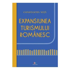 Expansiunea turismului romanesc - Constantin Nita imagine