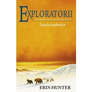 Exploratorii Vol.7: Insula umbrelor - Erin Hunter imagine