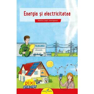 Pixi stie-tot: Energia si electricitatea - Brigitte Hoffman imagine