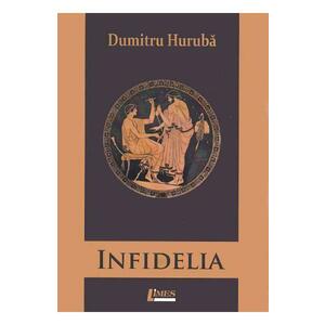 Infidelia - Dumitru Huruba imagine
