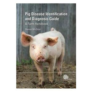 Pig Disease Identification and Diagnosis Guide - Steven McOrist imagine