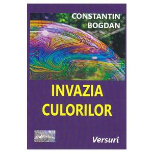 Invazia culorilor - Constantin Bogdan imagine