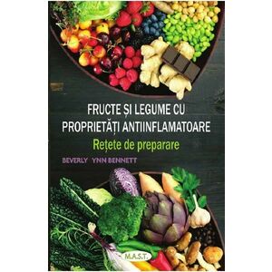 Fructe si legume cu proprietati antiinflamatoare - Beverly Lynn Bennett imagine