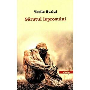 Sarutul leprosului - Vasile Burlui imagine