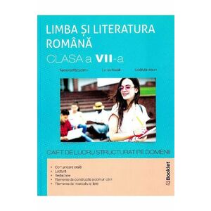 Limba romana - Clasa 7 - Caiet de lucru structurat pe domenii - Ramona Raducanu, Larisa Kozak imagine