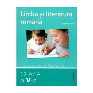 Limba romana - Clasa 5 - Caiet pe unitati de invatare - Margareta Onofrei imagine