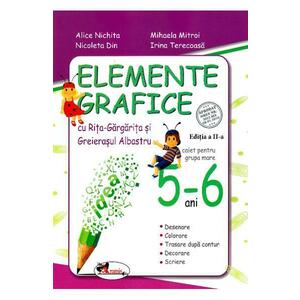 Elemente grafice 5-6 ani. Ed.2 - Alice Nichita, Mihaela Mitroi imagine
