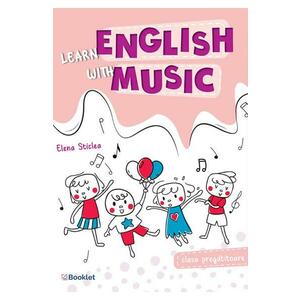 Learn english with music - Clasa pregatitoare - Elena Sticlea imagine