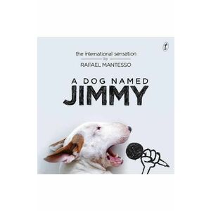 A Dog Named Jimmy - Rafael Mantesso imagine