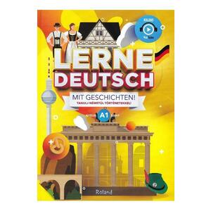 Lerne Deutsch mit Geschichten! Tanulj nemetul tortenetekkel! Nyelvi A1 szint imagine
