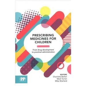 Prescribing Medicines for Children - Charlotte Barker, Mark Turner, Mike Sharland imagine