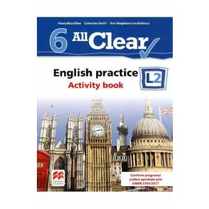 All Clear. English Practice L2. Activity book. Lectia de engleza - Clasa 6 - Fiona Mauchline imagine