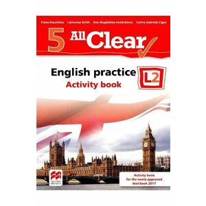 All Clear. English Practice L2. Activity book. Lectia de engleza - Clasa 5 - Fiona Mauchline imagine