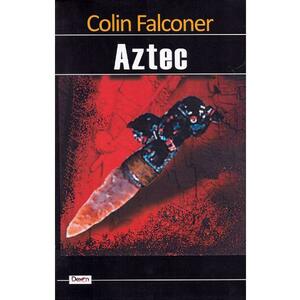 Aztec - Colin Falconer imagine
