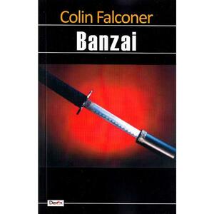 Banzai - Colin Falconer imagine