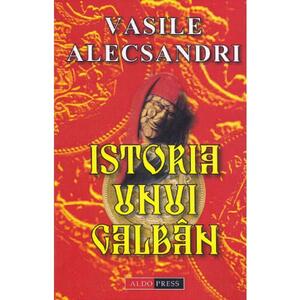 Istoria unui galban - Vasile Alecsandri imagine