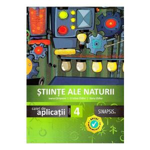 Stiinte ale naturii - Clasa 4 - Caiet de aplicatii - Ioana Campean, Cristina Chifor, Doru Chifor imagine