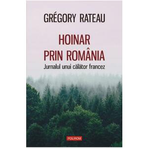 Hoinar prin Romania - Gregory Rateau imagine