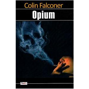 Opium - Colin Falconer imagine