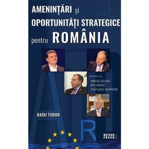 Amenintari si oportunitati strategice pentru Romania - Radu Tudor imagine