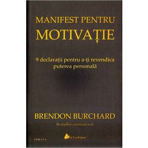 Manifest pentru motivatie - Brendon Burchard imagine