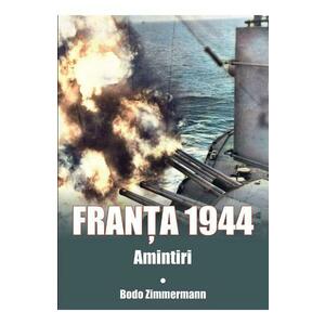 Franta 1944. Amintiri - Bodo Zimmermann imagine