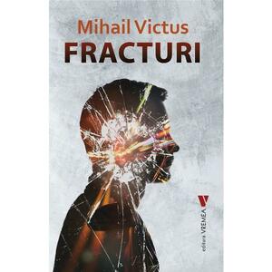 Fracturi - Mihail Victus imagine