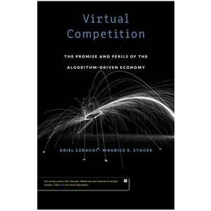 Virtual Competition - Ariel Ezrachi, Maurice E. Stucke imagine