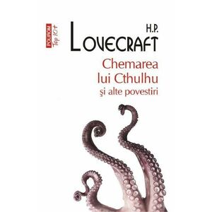Chemarea lui Cthulhu si alte povestiri - H.P. Lovecraft imagine