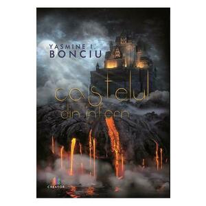 Castelul din infern - Yasmine I. Bonciu imagine