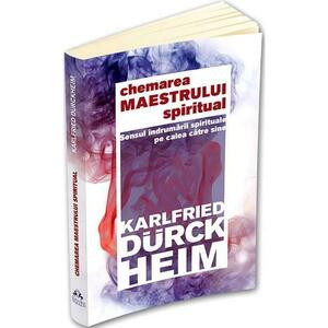 Chemarea maestrului spiritual - Karlfried Graf Durckheim imagine