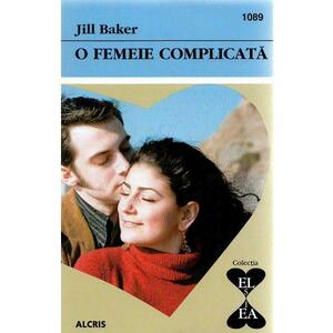 O femeie complicata - Jill Baker imagine