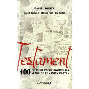 Testament. 400 de ani de poezie romaneasca - Daniel Ionita imagine