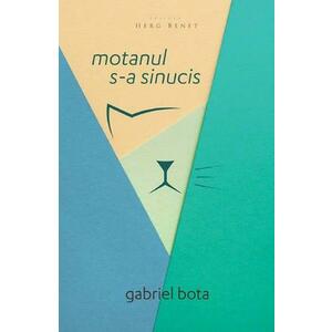 Motanul s-a sinucis - Gabriel Bota imagine